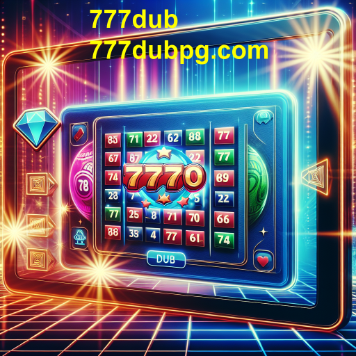 Descubra a Emoção do Bingo no 777dub